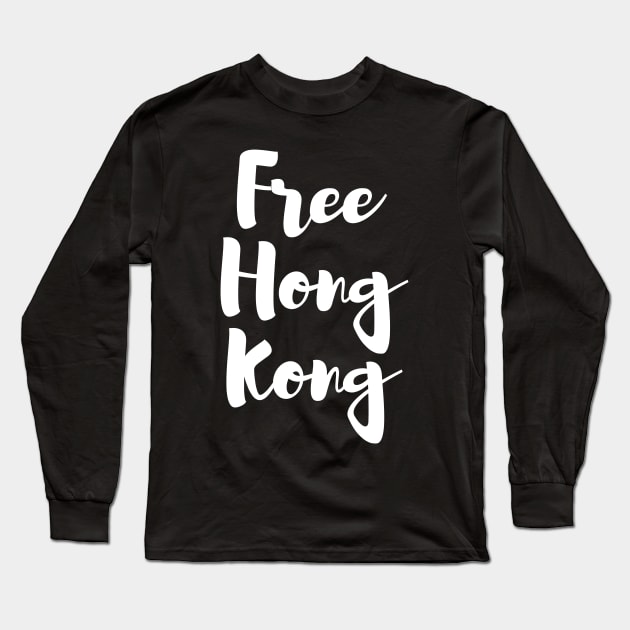 Free Hong Kong - Typographic Style Long Sleeve T-Shirt by isstgeschichte